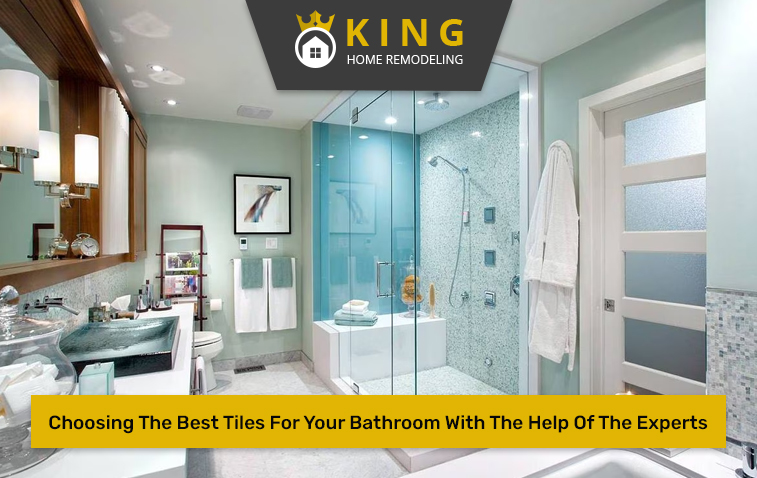 Choosing The Best Tiles For Your Bathroom With The Help Of The Experts